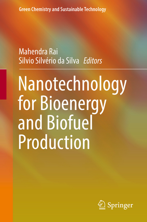 Nanotechnology for Bioenergy and Biofuel Production - 