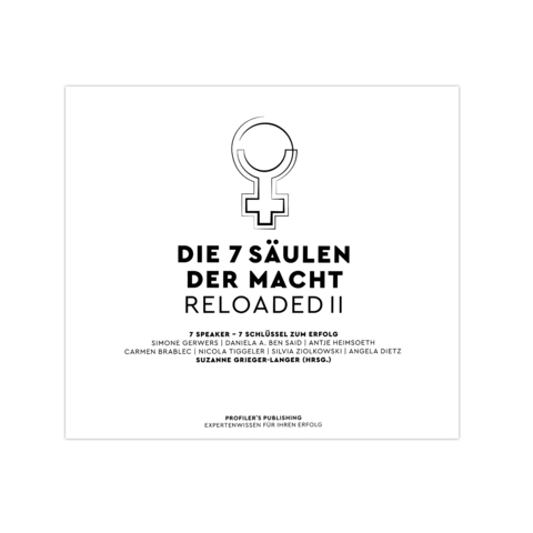 Die 7 Säulen der Macht reloaded 2 - Suzanne Grieger-Langer, Simone Gerwers, Daniela A Ben Said, Antje Heimsoeth, Carmen Brablec, Nicola Tiggeler, Silvia Ziolkowski, Angela Dietz