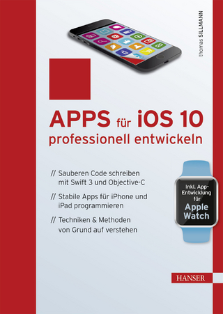 Apps für iOS 10 professionell entwickeln - Thomas Sillmann