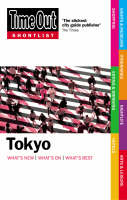 Time Out Shortlist Tokyo - 1st Edition -  Time Out Guides Ltd