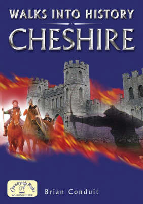 Walks into History Cheshire - Brian Conduit