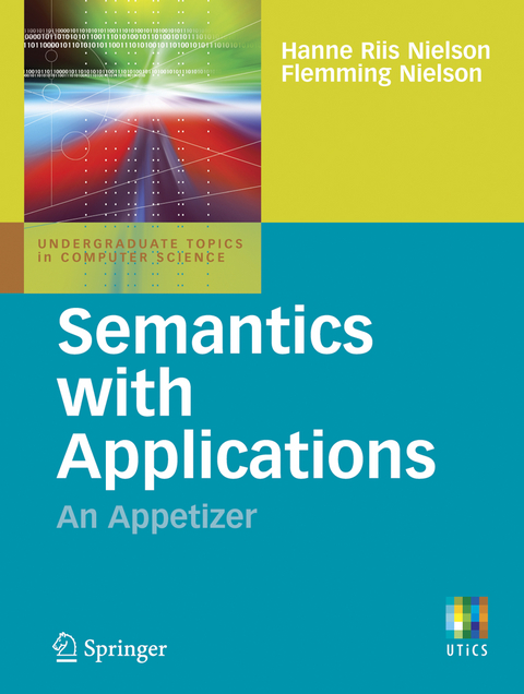 Semantics with Applications: An Appetizer - Hanne Riis Nielson, Flemming Nielson