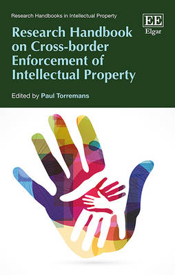 Research Handbook on Cross-border Enforcement of Intellectual Property - 