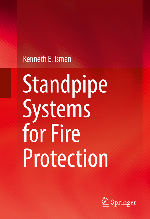 Standpipe Systems for Fire Protection - Kenneth E. Isman