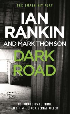 Dark Road - Ian Rankin, Mark Thomson