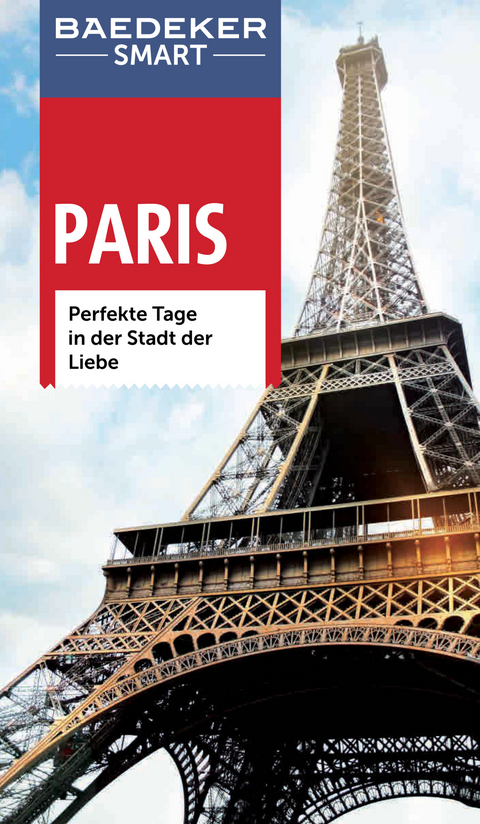 Baedeker SMART Reiseführer Paris - Teresa Fisher, Waltraud Pfister-Bläske, Mario Wyn-Jones, Adele Evans