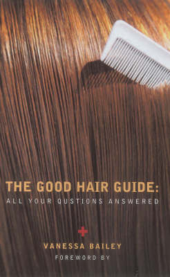 The Good Hair Guide - Vanessa Bailey