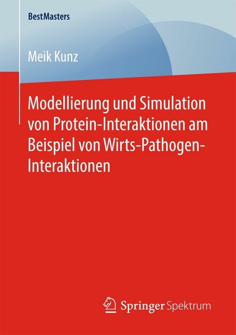 Modellierung und Simulation von Protein-Interaktionen am Beispiel von Wirts-Pathogen-Interaktionen - Meik Kunz
