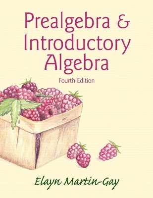 Prealgebra & Introductory Algebra Plus NEW MyLab Math with Pearson eText -- Access Card Package - Elayn Martin-Gay