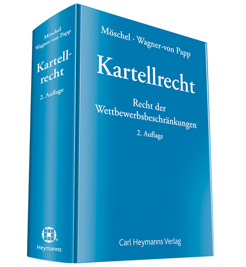 Kartellrecht - Wernhard Möschel, Florian Wagner-von Papp