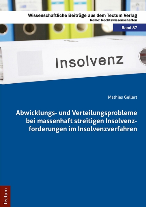 Abwicklungs- und Verteilungsprobleme bei massenhaft streitigen Insolvenzforderungen im Insolvenzverfahren -  Mathias Gellert
