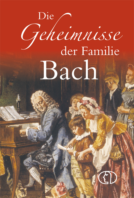 Die Geheimnisse der Familie Bach - Hagen Kunze