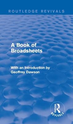A Book of Broadsheets (Routledge Revivals) -  Various