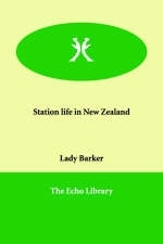 Station Life in New Zealand - Lady Mary Anna Barker, LADY BARKER