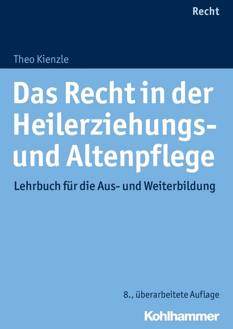 Das Recht in der Heilerziehungs- und Altenpflege -  Theo Kienzle