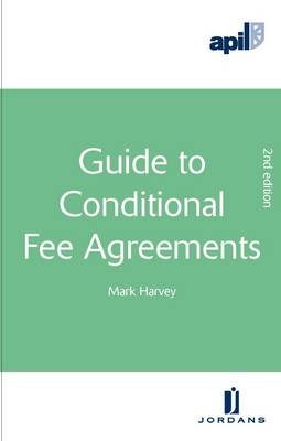 APIL Guide to Conditional Fee Agreements - Mark Harvey