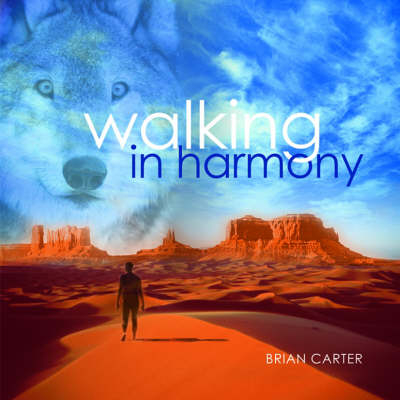 Walking in Harmony - Brian Carter