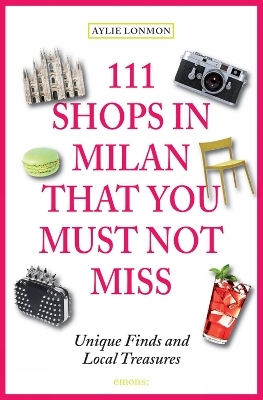 111 Shops in Milan that you must not miss - Aylie Lonmon