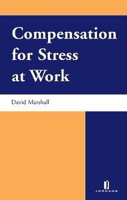 Compensation for Stress at Work - David Marshall