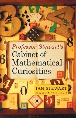 Professor Stewart's Cabinet of Mathematical Curiosities - Professor Ian Stewart