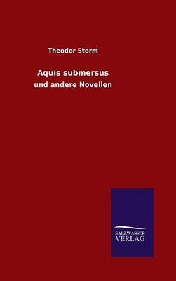 Aquis submersus - Theodor Storm