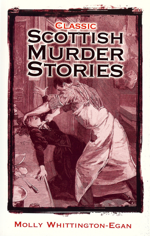 Classic Scottish Murder Stories -  Molly Whittington-Egan