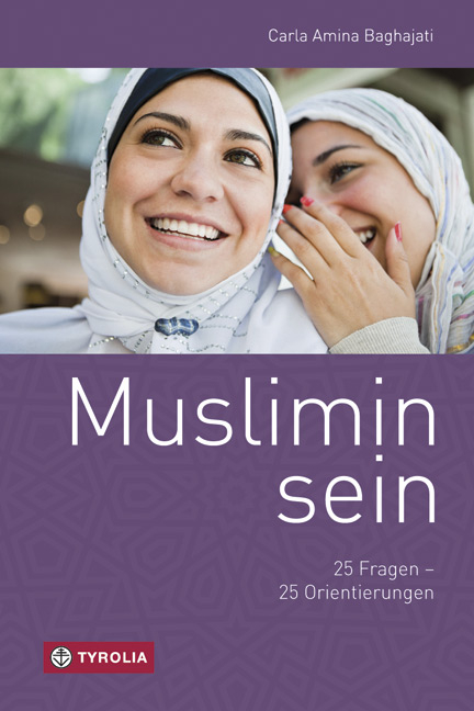 Muslimin sein - Carla Amina Baghajati