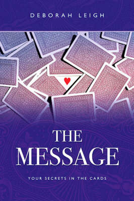 Message, The – Your Secrets in the Cards - Deborah Leigh