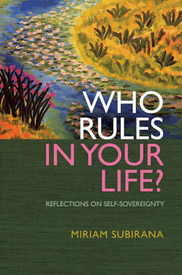 Who Rules In Your Life? – Reflections on Personal Power - Miriam Subirana