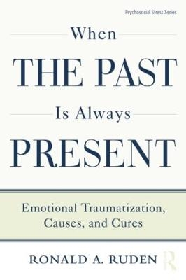 When the Past Is Always Present - Ronald A. Ruden