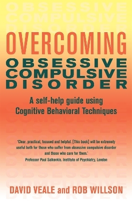 Overcoming Obsessive Compulsive Disorder - David Veale, Rob Willson