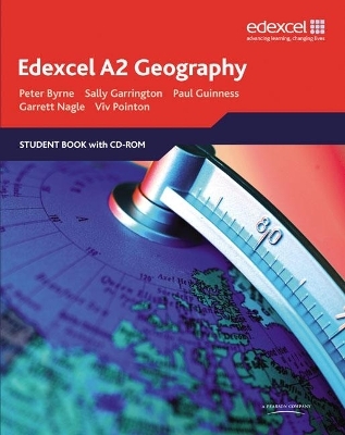 Edexcel A2 Geography SB with CD-ROM - Peter Byrne, Sally Garrington, Garrett Nagle, Viv Pointon, Paul Guiness