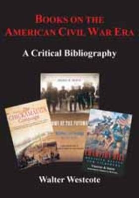 Books on the American Civil War Era - Walter Westcote
