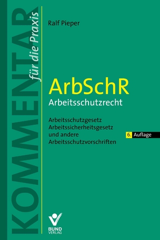 ArbSchR - Arbeitsschutzrecht - Ralf Pieper