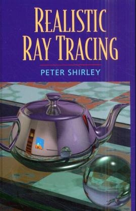 Realistic Ray Tracing - Peter Shirley, R. Keith Morley