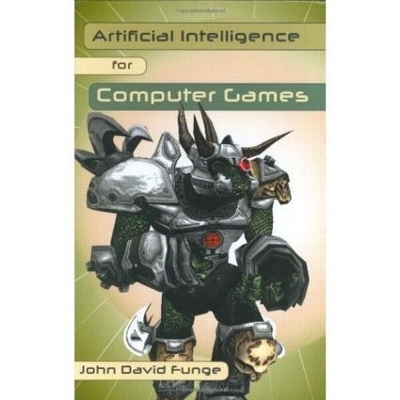 Artificial Intelligence for Computer Games - John David Funge