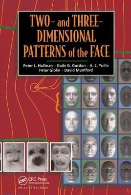 Two- and Three-Dimensional Patterns of the Face - Peter W. Hallinan, Gaile Gordon, A. L. Yuille, Peter Giblin, David Mumford