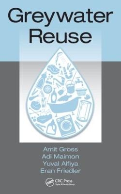 Greywater Reuse - Amit Gross, Adi Maimon, Yuval Alfiya, Eran Friedler