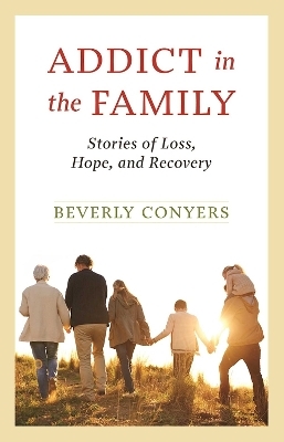 Addict in the Family - Beverly Conyers