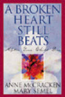 A Broken Heart Still Beats - Anne McCracken