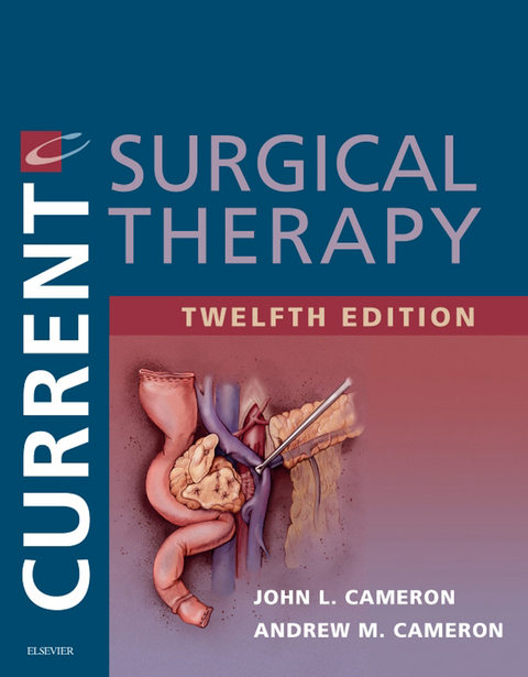 Current Surgical Therapy E-Book -  Andrew M. Cameron,  John L. Cameron