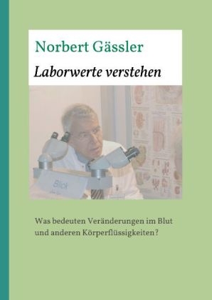 Laborwerte verstehen - Norbert GÃ¤ssler