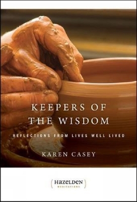 Keepers of The Wisdom Daily Meditations - Karen Casey