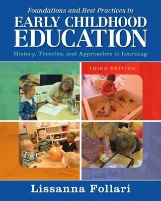 Foundations and Best Practices in Early Childhood Education - Lissanna Follari