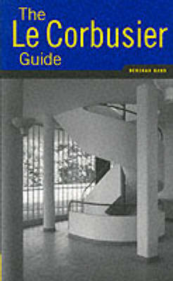 The Le Corbusier Guide - Deborah Gans