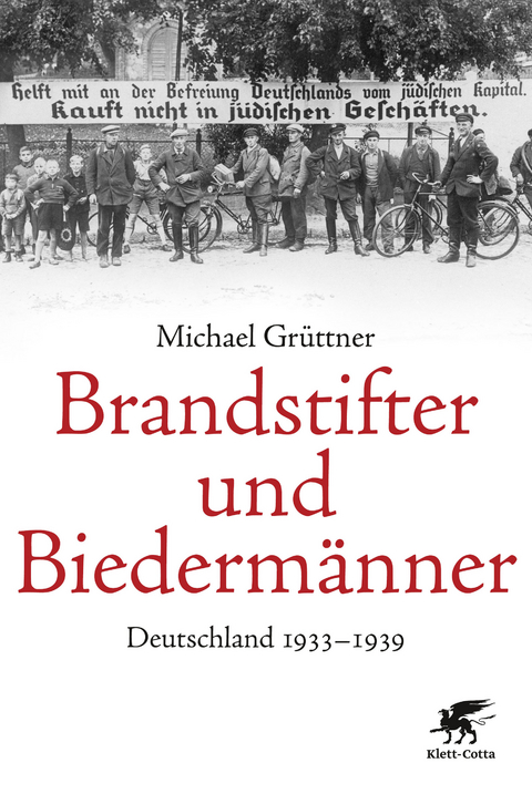 Brandstifter und Biedermänner - Michael Grüttner
