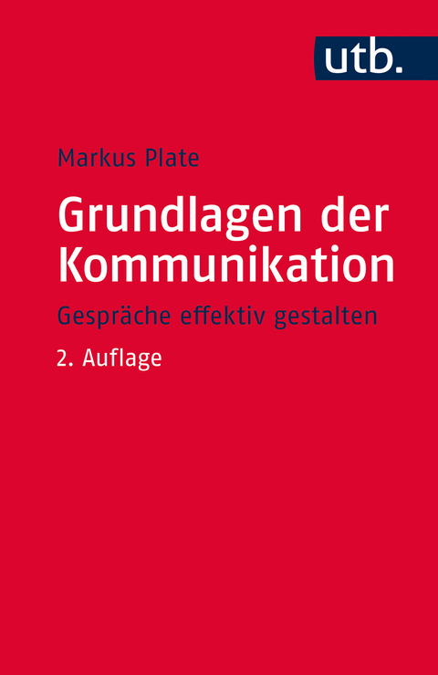 Grundlagen der Kommunikation - Markus Plate