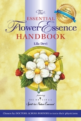 The Essential Flower Essence Handbook - Revised Edition - Lila Devi