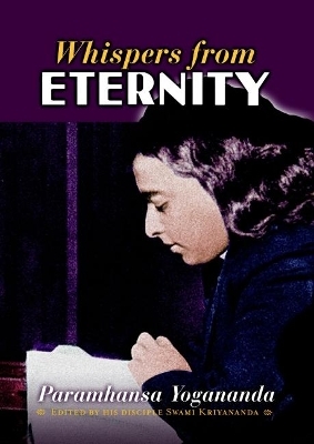 Whispers from Eternity - Paramahansa Yogananda