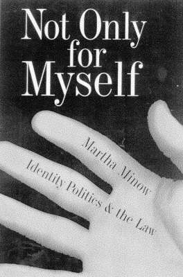 Not Only for Myself - Martha Minow